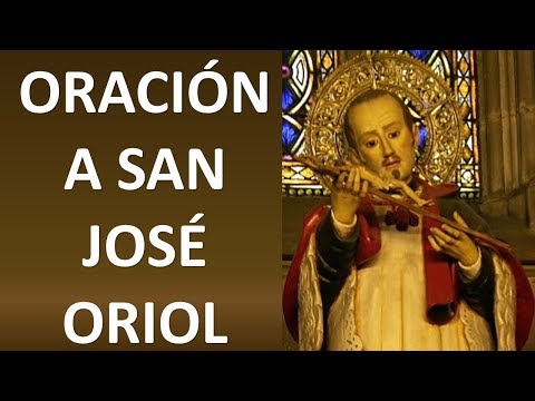 Oración a San José Oriol: Pide su protección y bendición