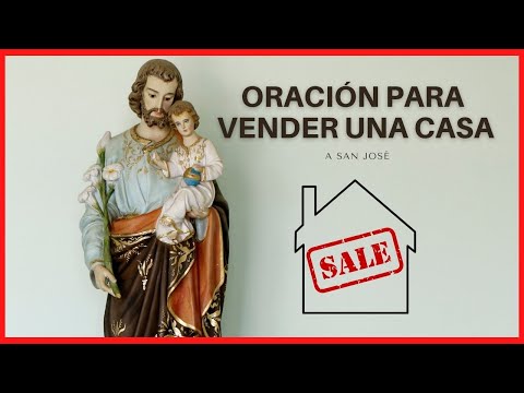 Oración a San José para vender tu casa: ¡Hazla realidad ahora!