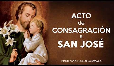 OraciÃ³n de consagraciÃ³n a San JosÃ©: un acto de devociÃ³n